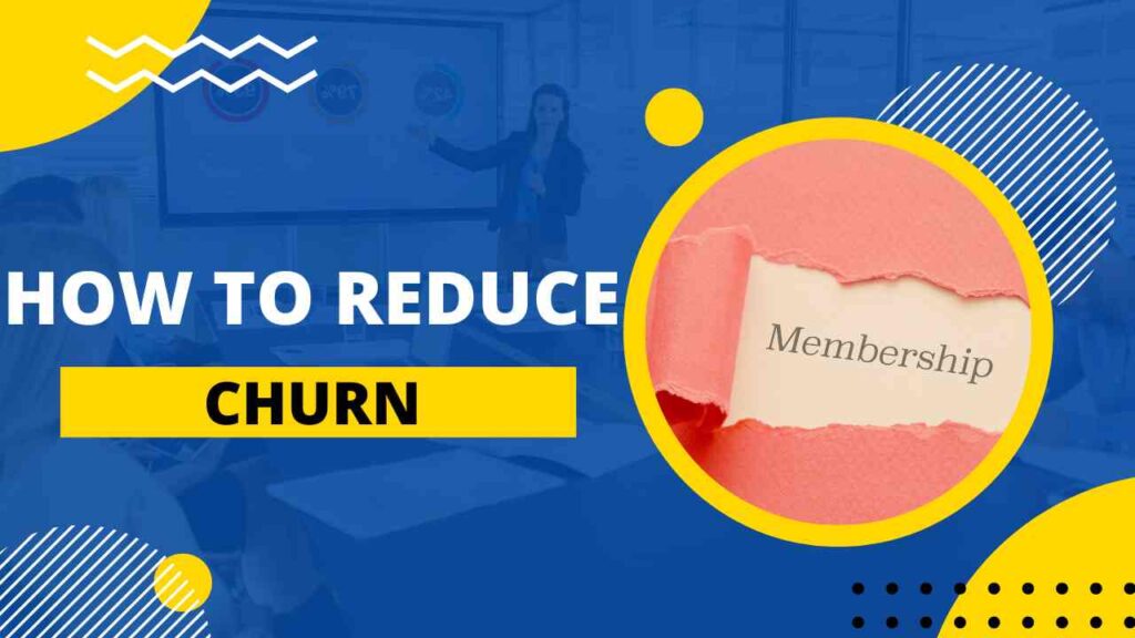How to Reduce Churn